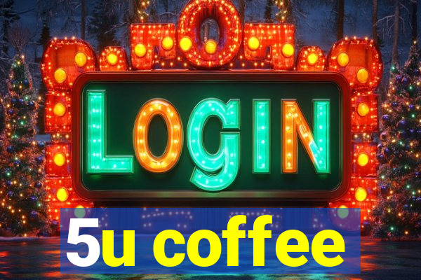 5u coffee